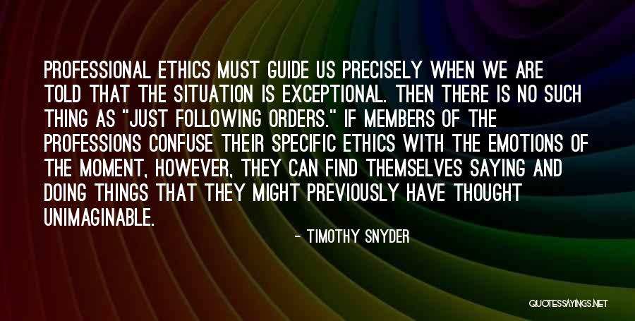 Doing The Unimaginable Quotes By Timothy Snyder Doing The Unimaginable Quotes By Timothy Snyder