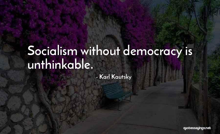 Doing The Unthinkable Quotes By Karl Kautsky Doing The Unthinkable Quotes By Karl Kautsky