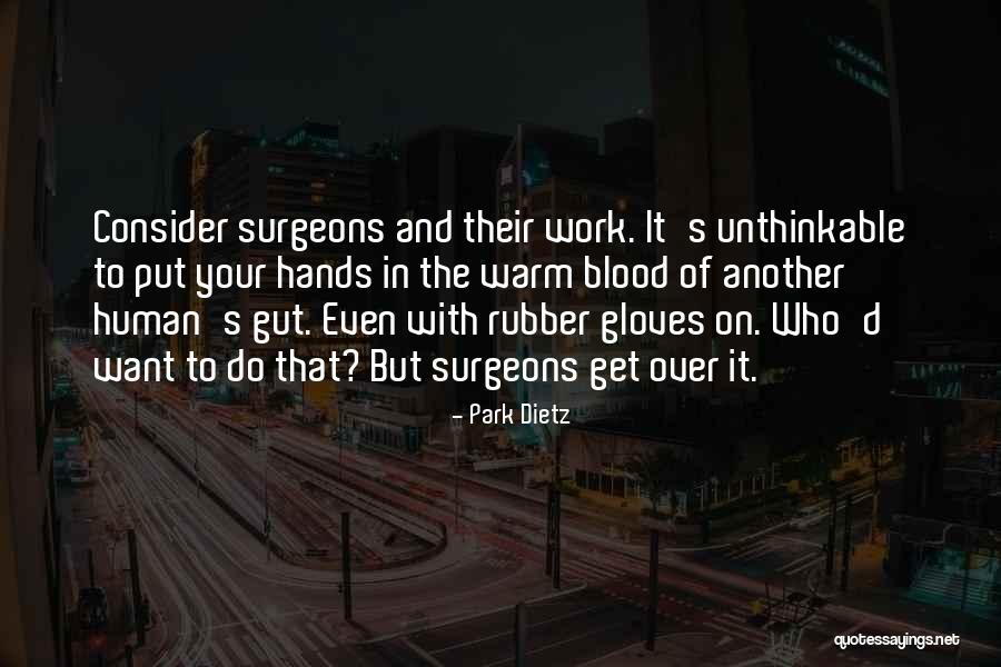 Doing The Unthinkable Quotes By Park Dietz Doing The Unthinkable Quotes By Park Dietz
