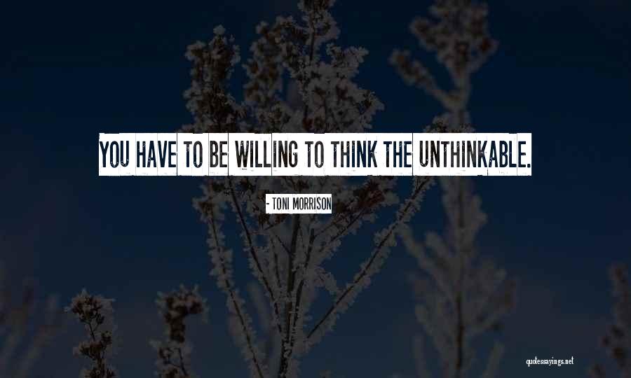 Doing The Unthinkable Quotes By Toni Morrison Doing The Unthinkable Quotes By Toni Morrison