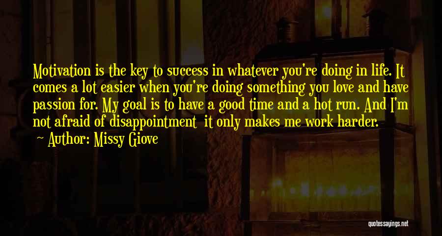 Doing The Work You Love Quotes By Missy Giove
