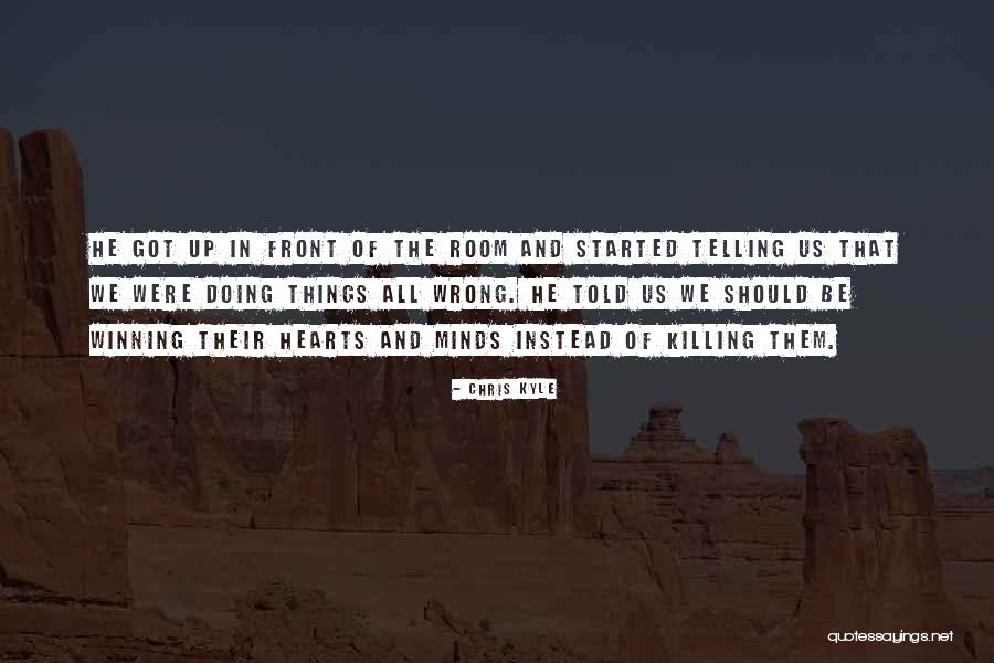 Doing The Wrong Things Quotes By Chris Kyle Doing The Wrong Things Quotes By Chris Kyle