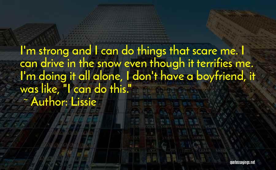 Doing Things Alone Quotes By Lissie