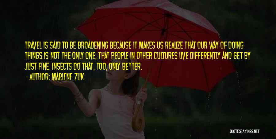 Doing Things Better Quotes By Marlene Zuk