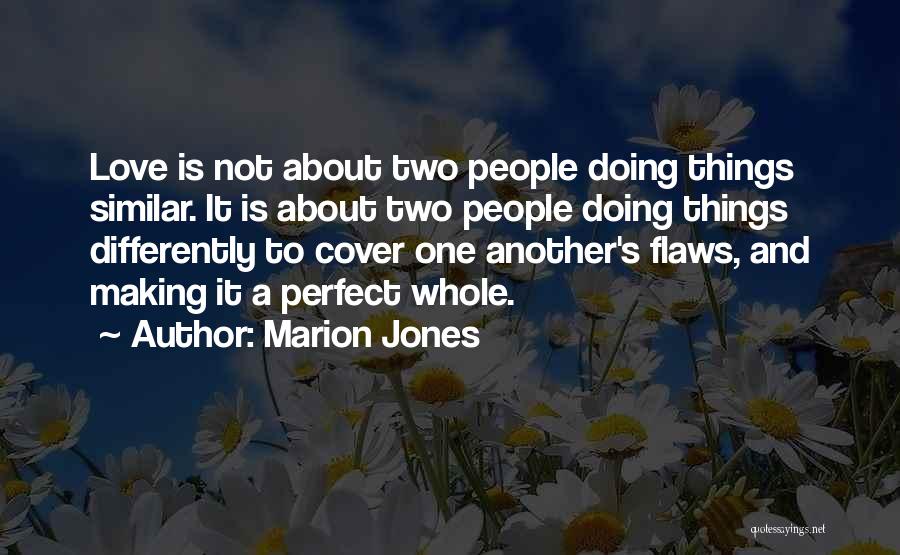 Doing Things Differently Quotes By Marion Jones