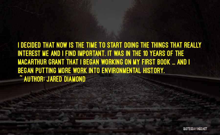 Doing Things First Quotes By Jared Diamond