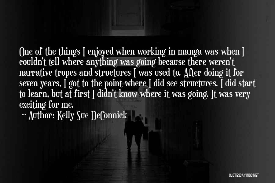 Doing Things First Quotes By Kelly Sue DeConnick