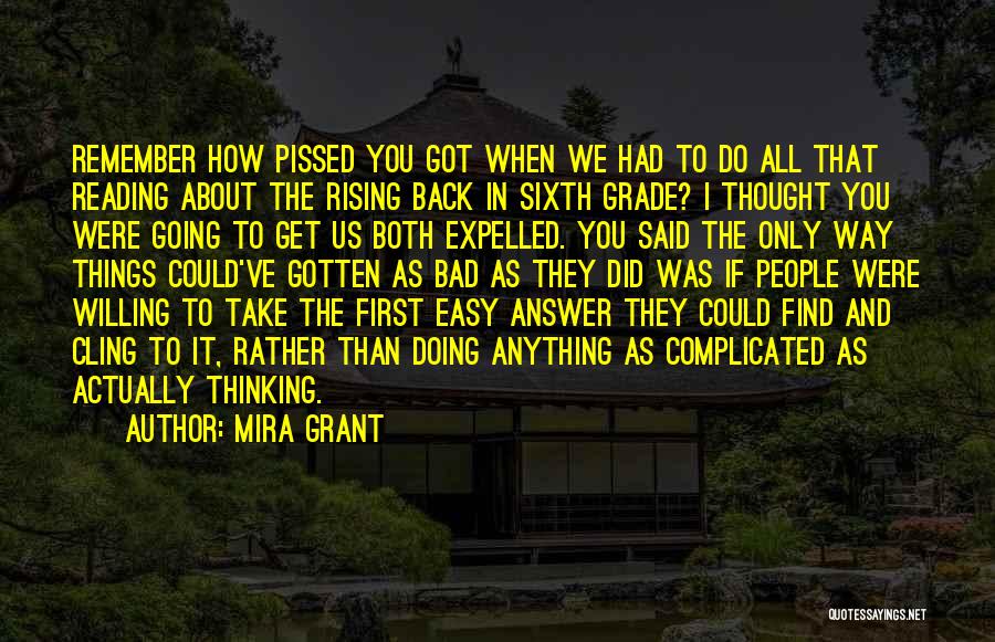 Doing Things First Quotes By Mira Grant