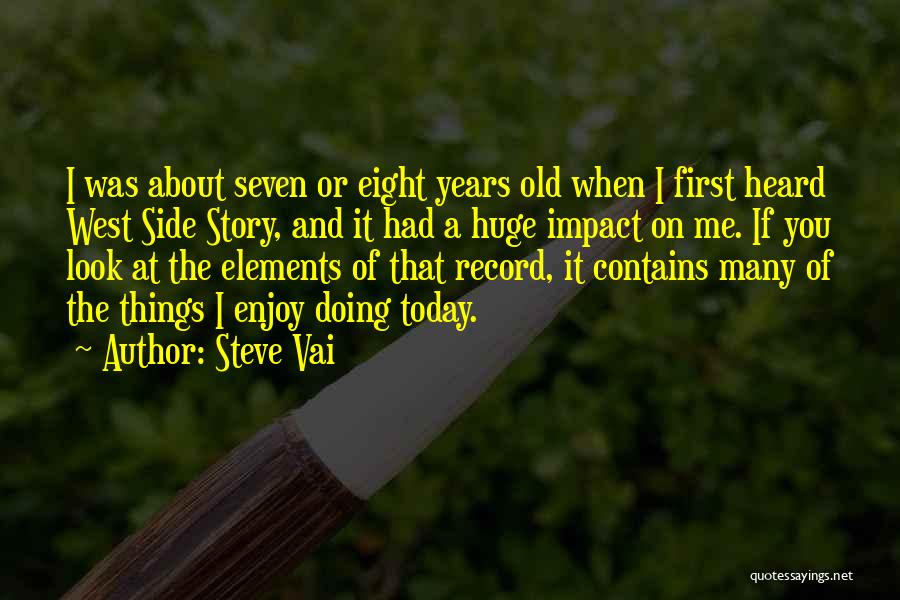 Doing Things First Quotes By Steve Vai