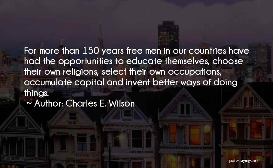 Doing Things For Free Quotes By Charles E. Wilson