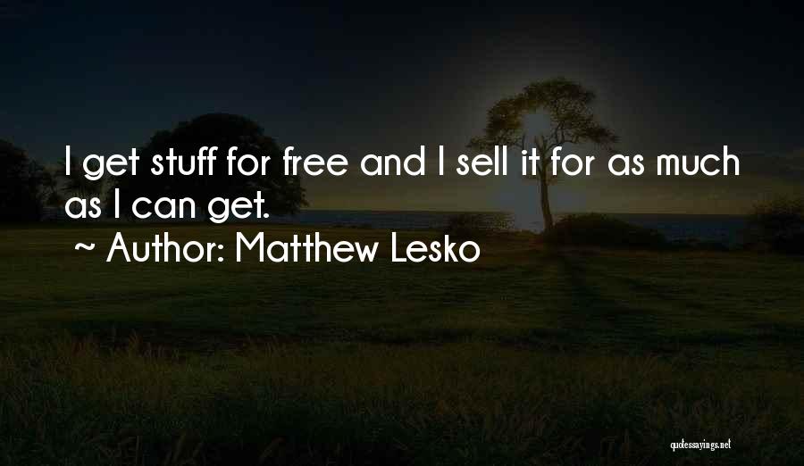 Doing Things For Free Quotes By Matthew Lesko