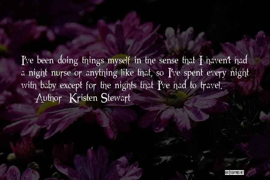 Doing Things For Myself Quotes By Kristen Stewart