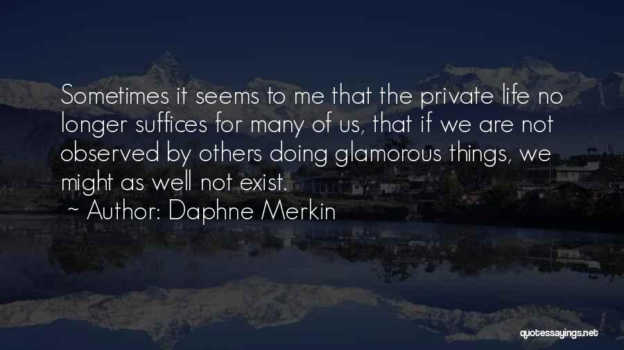 Doing Things For Others Quotes By Daphne Merkin
