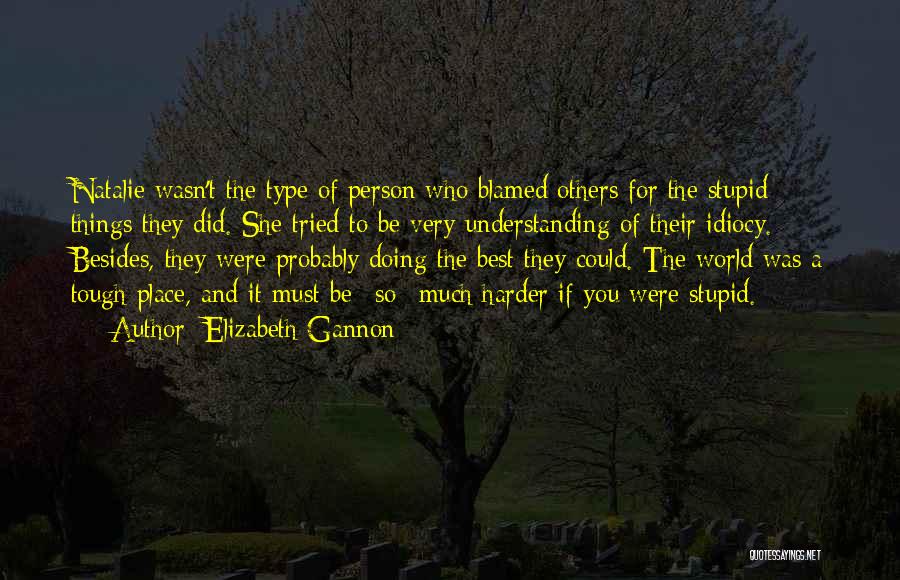 Doing Things For Others Quotes By Elizabeth Gannon