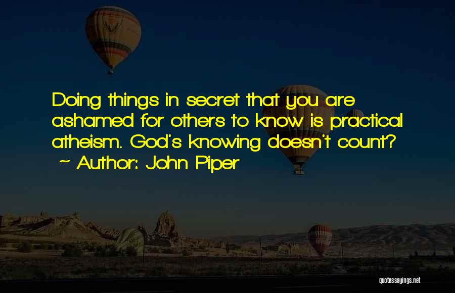 Doing Things For Others Quotes By John Piper