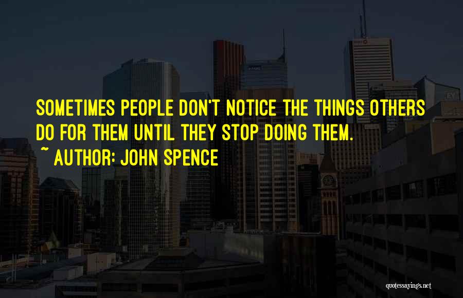 Doing Things For Others Quotes By John Spence