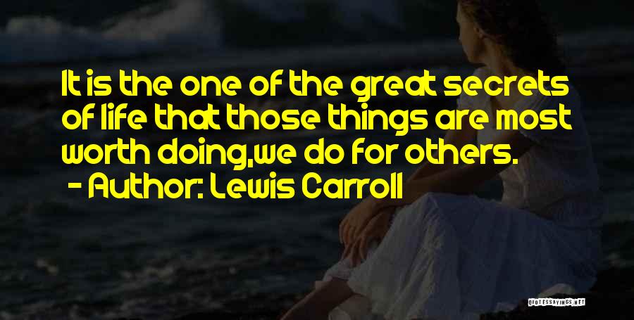 Doing Things For Others Quotes By Lewis Carroll