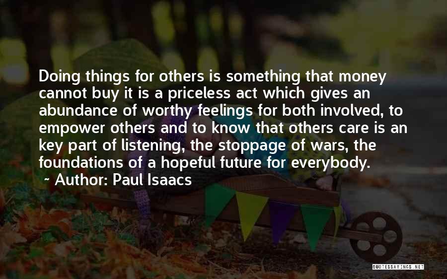 Doing Things For Others Quotes By Paul Isaacs