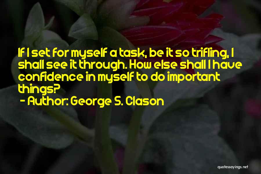 Doing Things For Someone Else Quotes By George S. Clason