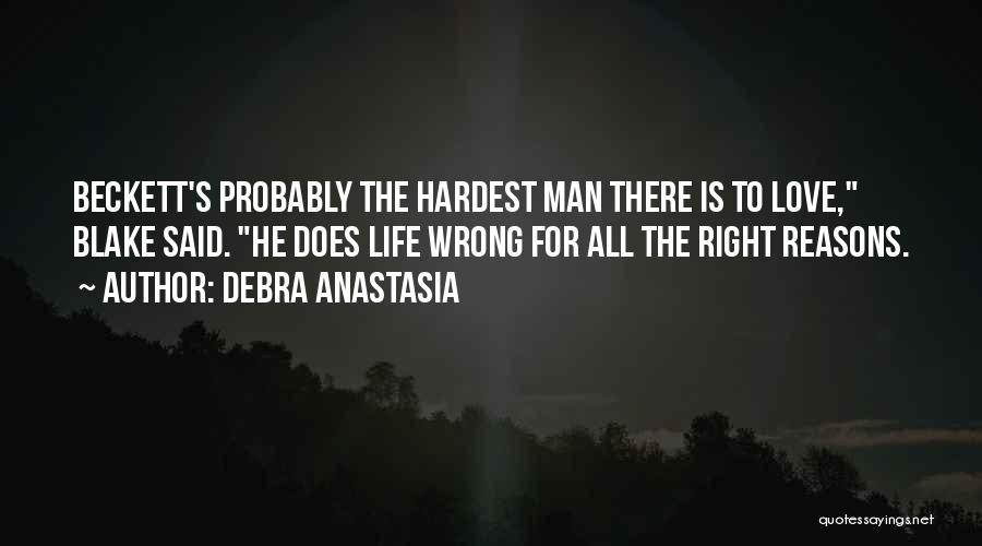 Doing Things For The Wrong Reasons Quotes By Debra Anastasia