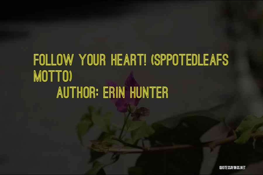 Doing Things From The Heart Quotes By Erin Hunter