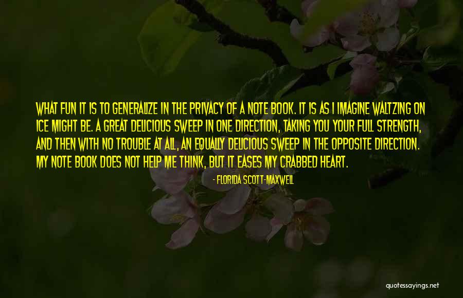 Doing Things From The Heart Quotes By Florida Scott-Maxwell Doing Things From The Heart Quotes By Florida Scott-Maxwell