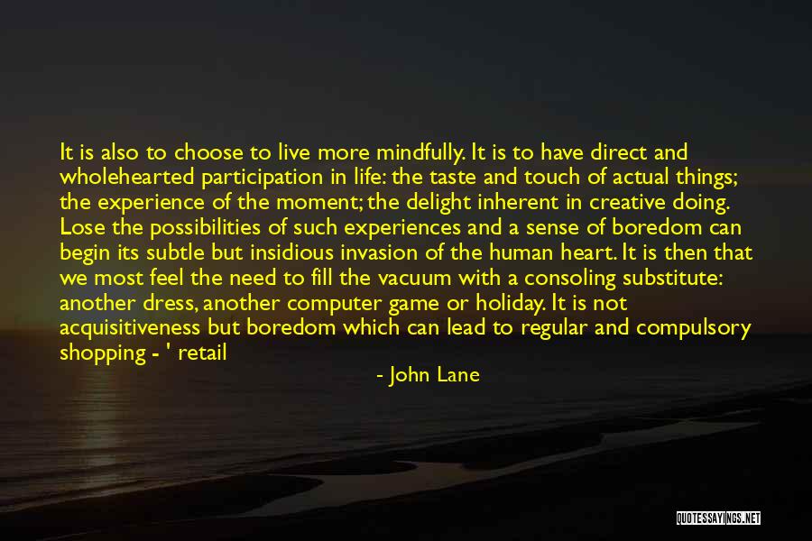 Doing Things From The Heart Quotes By John Lane Doing Things From The Heart Quotes By John Lane