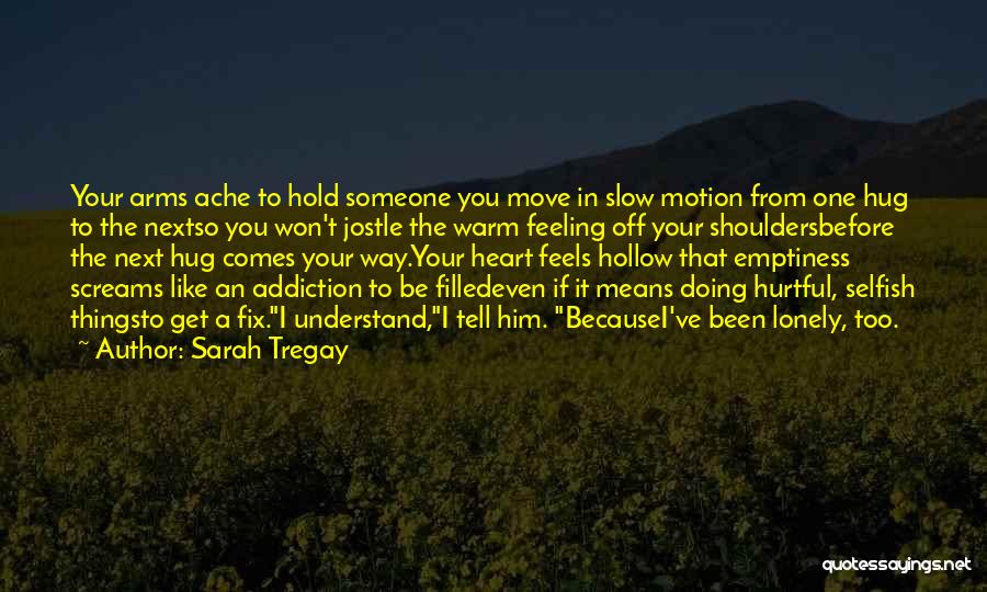 Doing Things From The Heart Quotes By Sarah Tregay