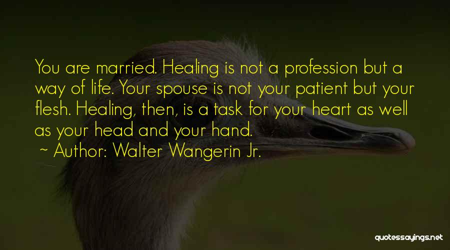 Doing Things From The Heart Quotes By Walter Wangerin Jr.