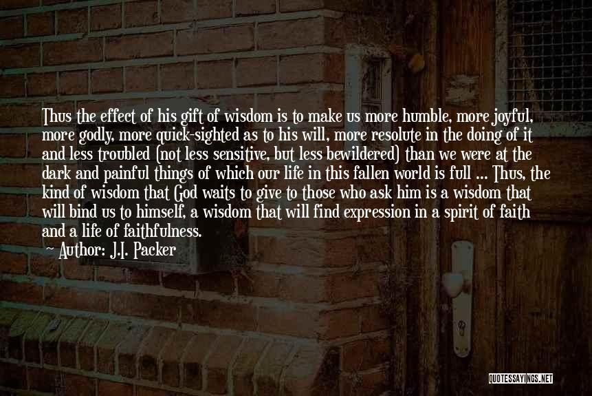 Doing Things In The Dark Quotes By J.I. Packer