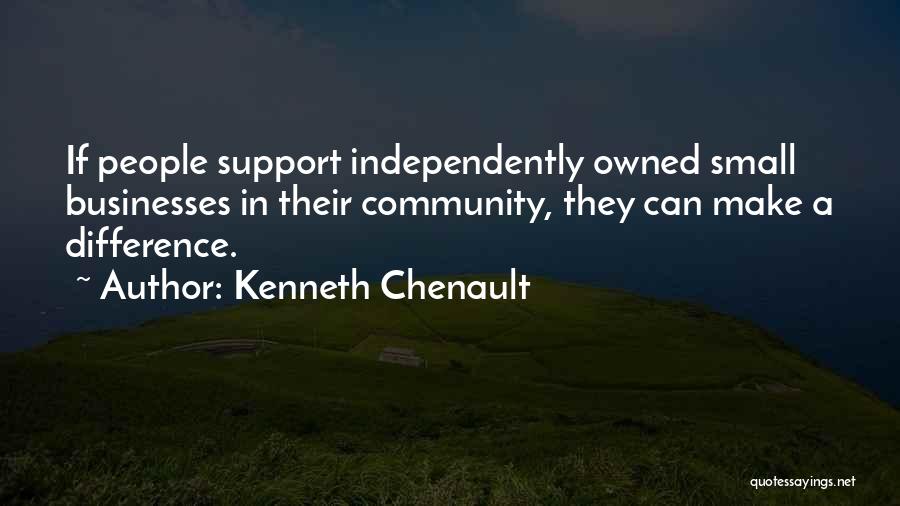 Doing Things Independently Quotes By Kenneth Chenault