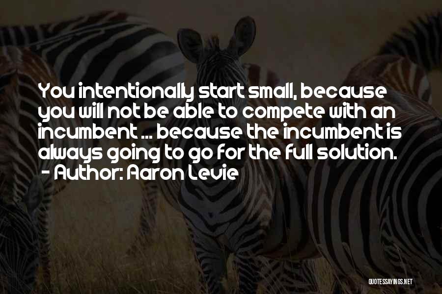 Doing Things Intentionally Quotes By Aaron Levie