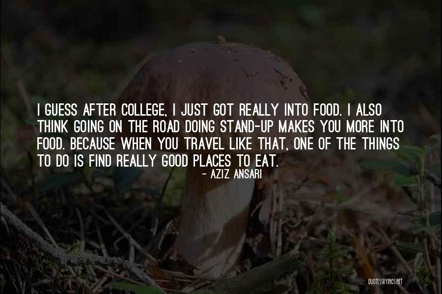 Doing Things Just Because Quotes By Aziz Ansari Doing Things Just Because Quotes By Aziz Ansari