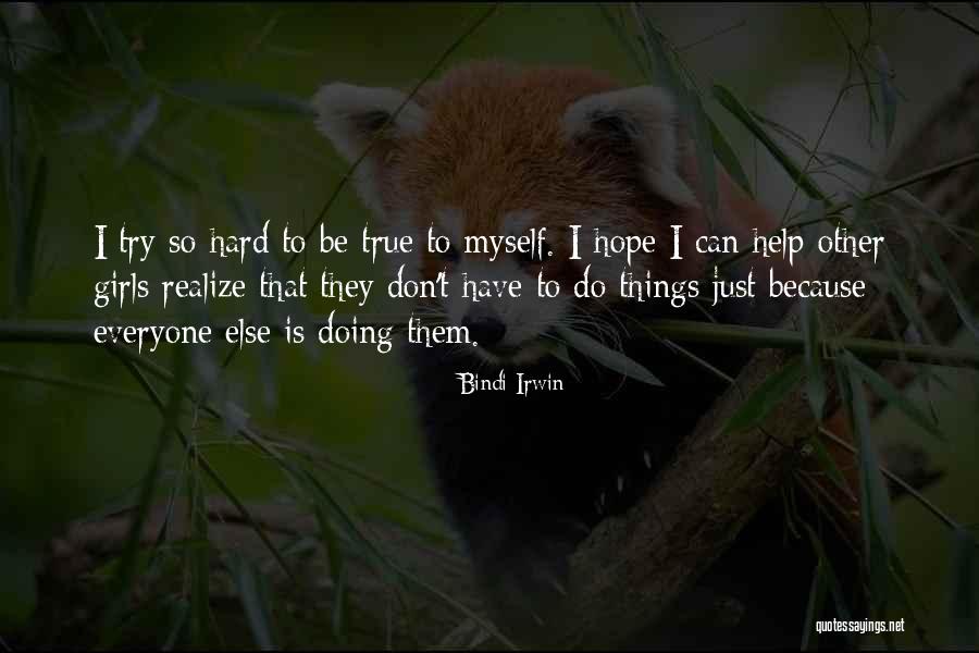 Doing Things Just Because Quotes By Bindi Irwin Doing Things Just Because Quotes By Bindi Irwin