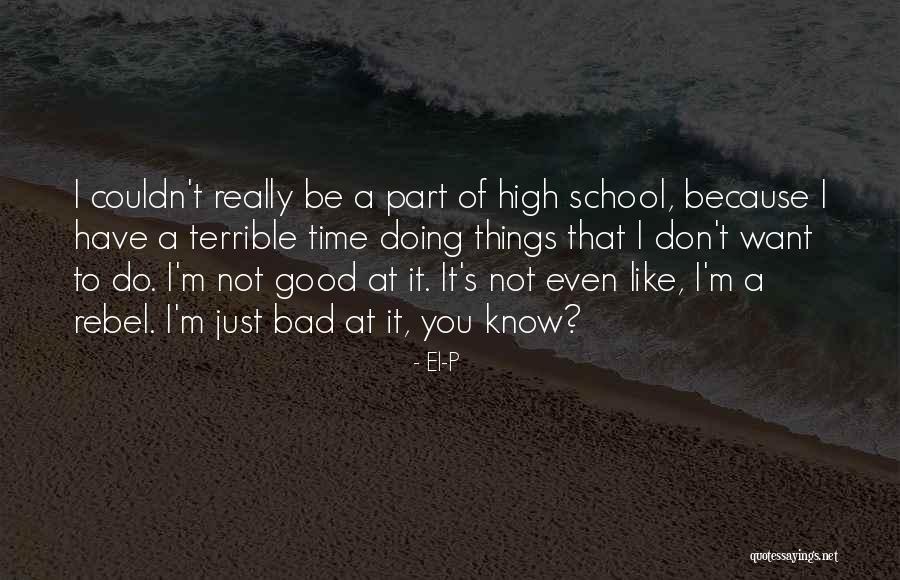 Doing Things Just Because Quotes By El-P Doing Things Just Because Quotes By El-P