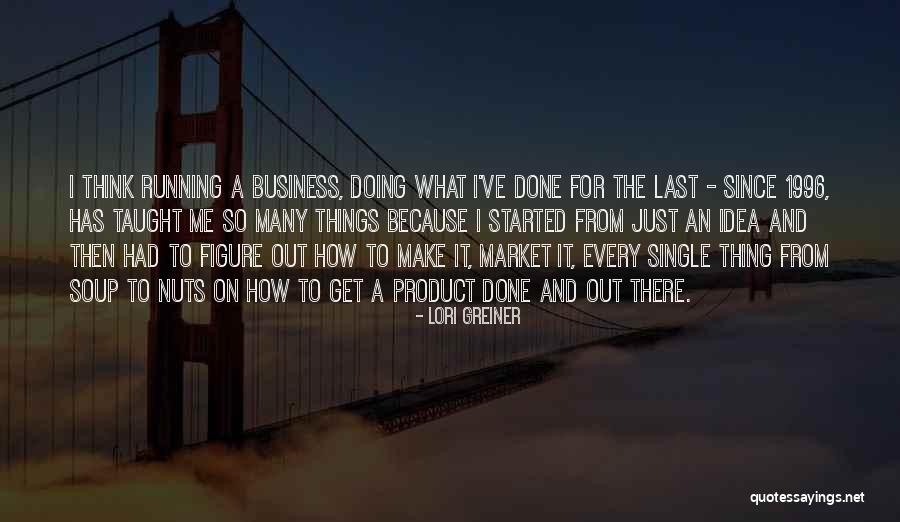 Doing Things Just Because Quotes By Lori Greiner Doing Things Just Because Quotes By Lori Greiner