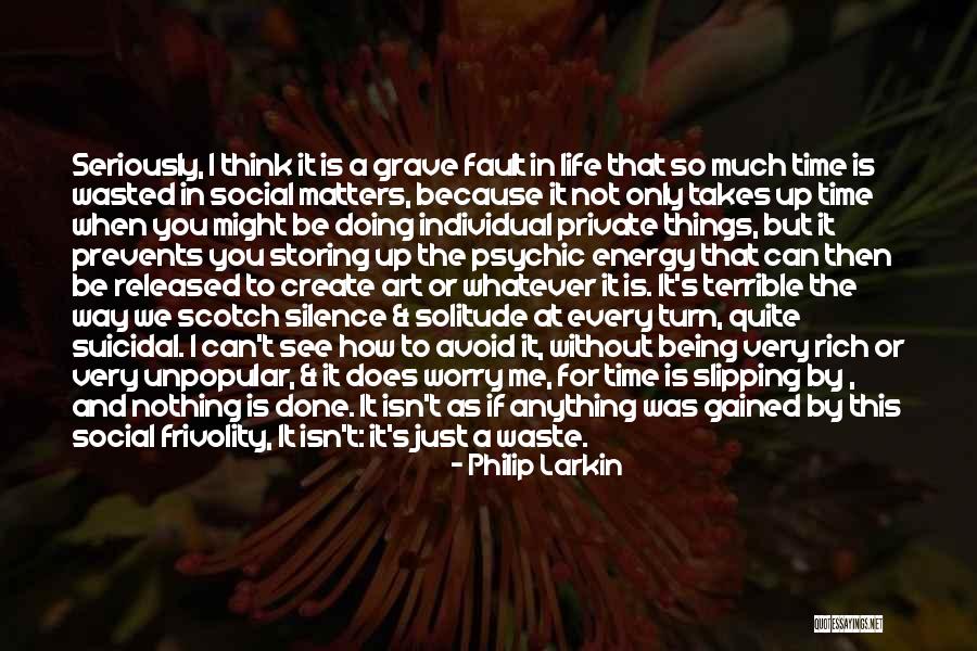 Doing Things Just Because Quotes By Philip Larkin Doing Things Just Because Quotes By Philip Larkin