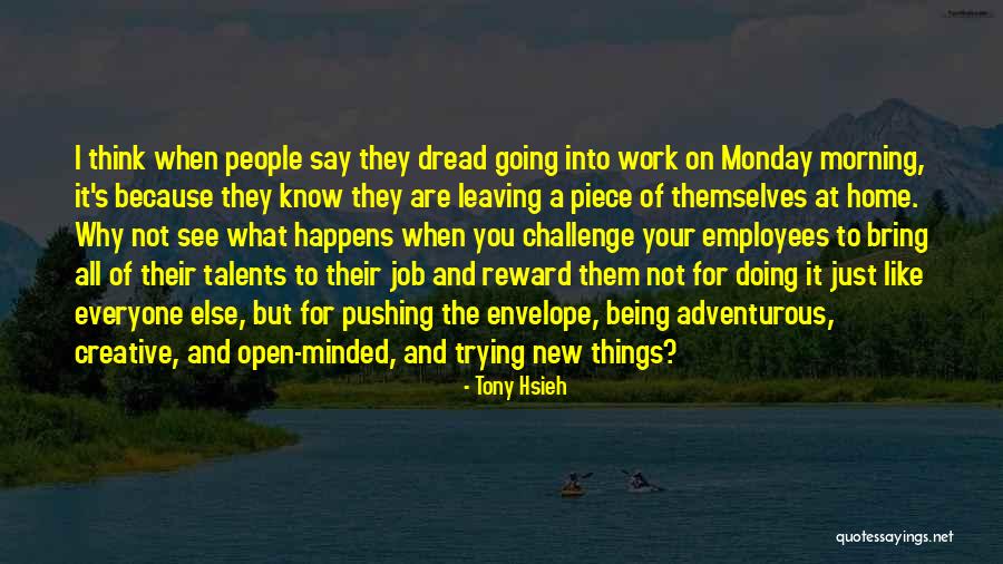 Doing Things Just Because Quotes By Tony Hsieh Doing Things Just Because Quotes By Tony Hsieh