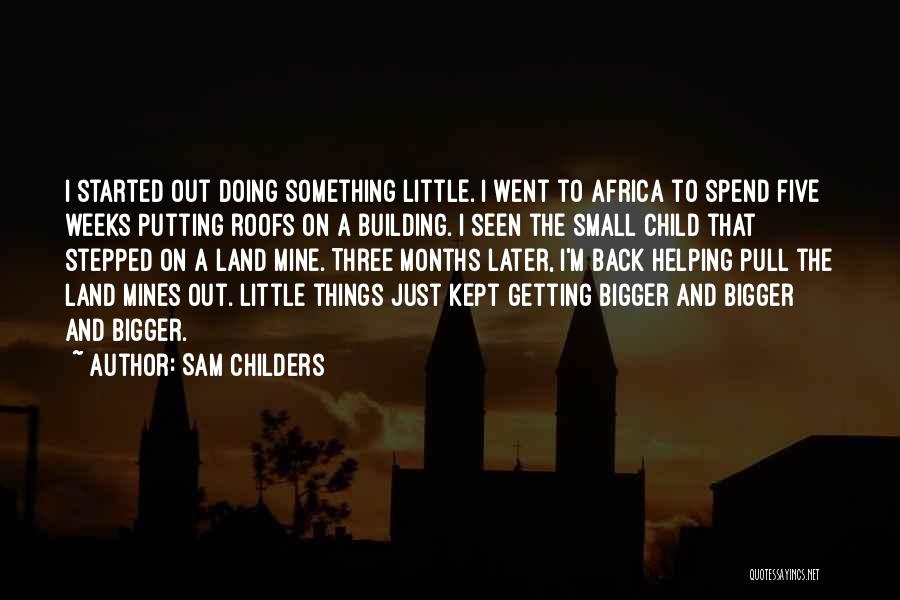 Doing Things Later Quotes By Sam Childers