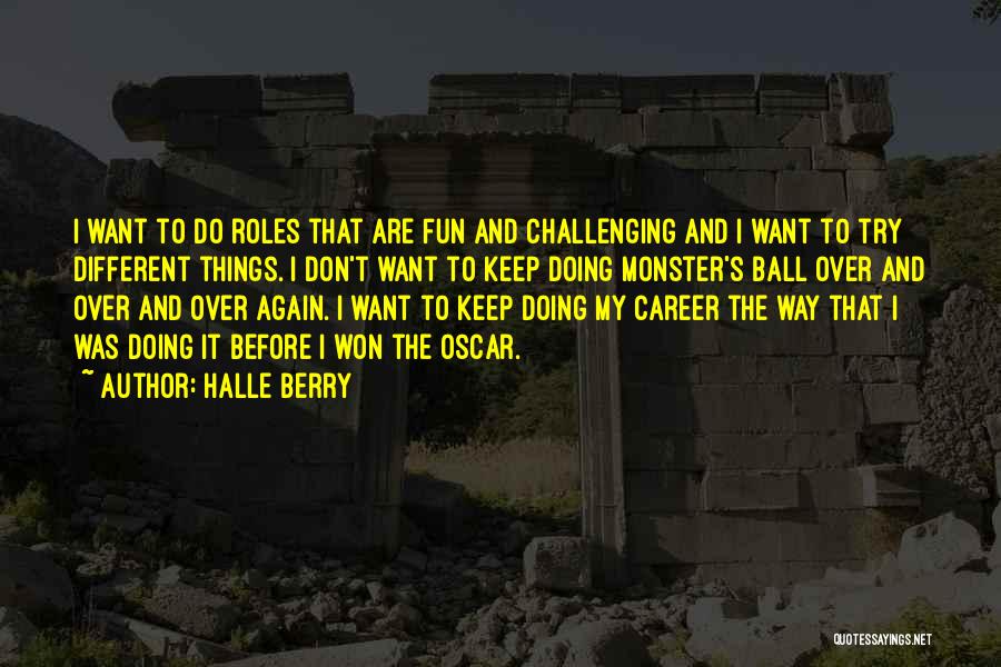 Doing Things My Way Quotes By Halle Berry