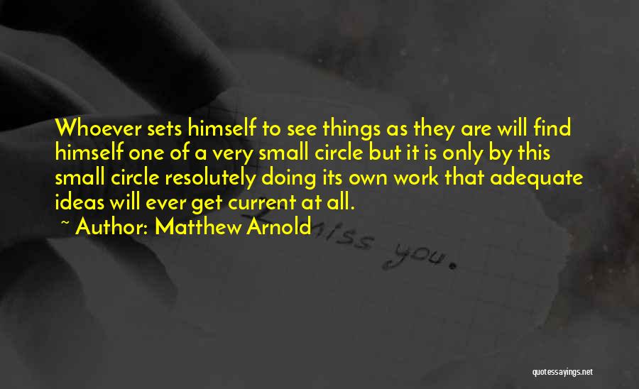 Doing Things Quotes By Matthew Arnold