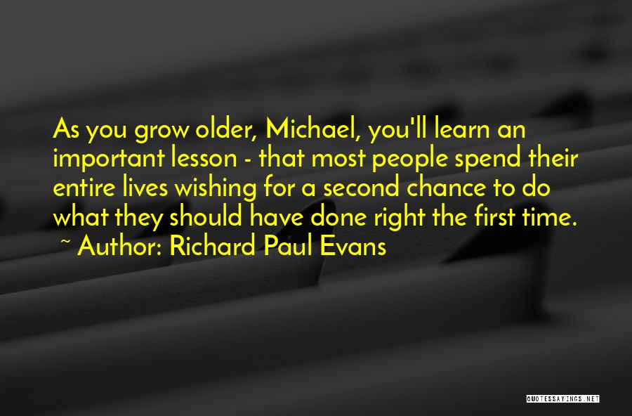 Doing Things Right First Time Quotes By Richard Paul Evans