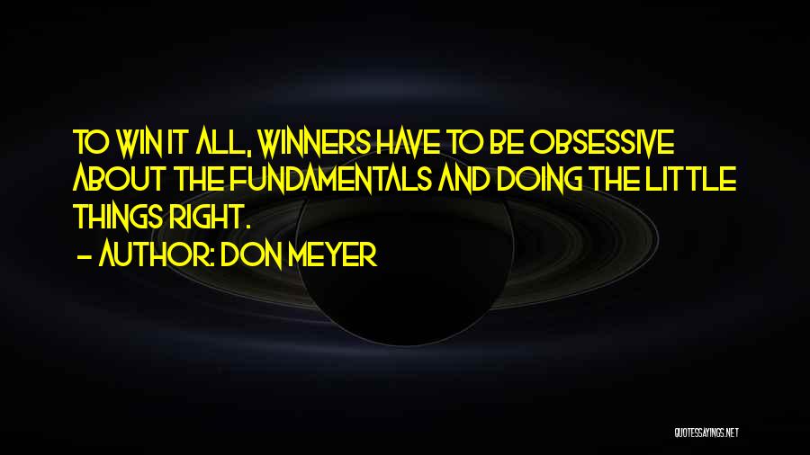 Doing Things Right Quotes By Don Meyer