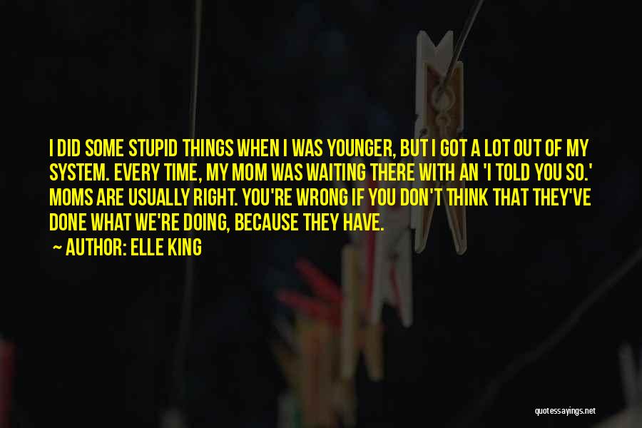 Doing Things Right Quotes By Elle King