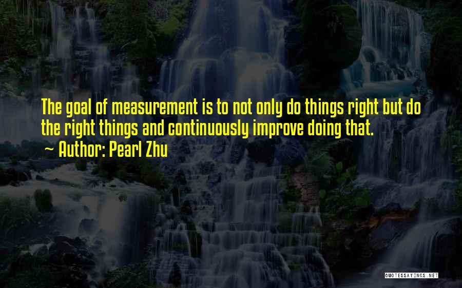 Doing Things Right Quotes By Pearl Zhu