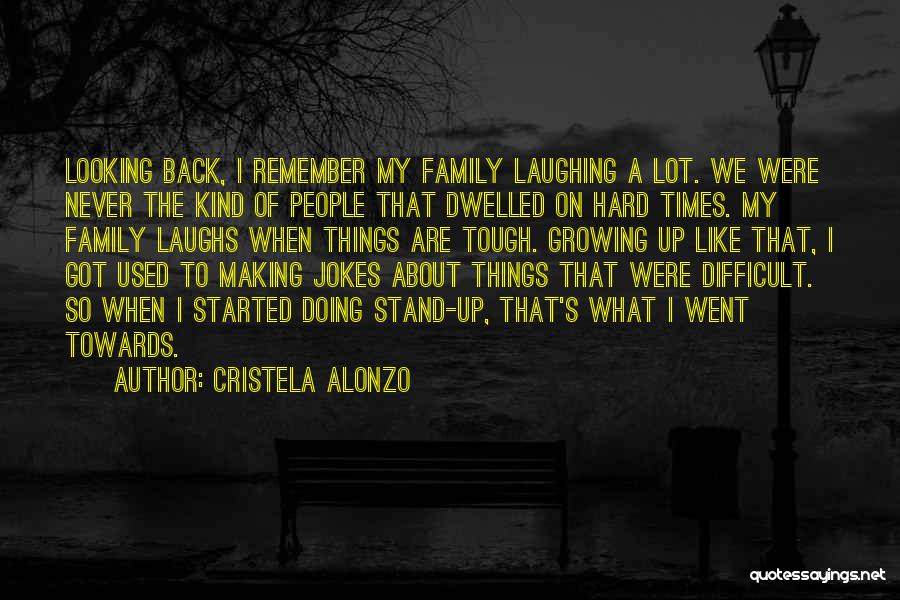 Doing Things That Are Hard Quotes By Cristela Alonzo