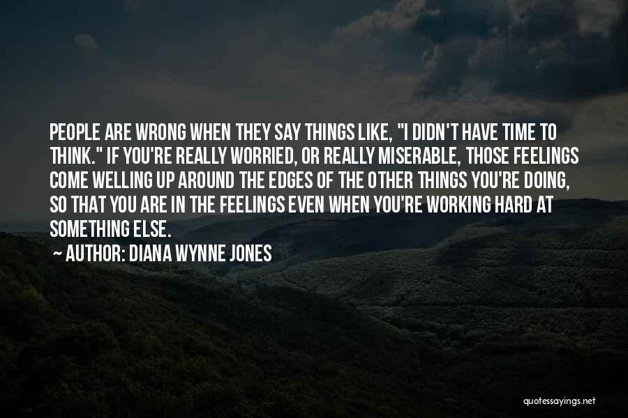 Doing Things That Are Hard Quotes By Diana Wynne Jones