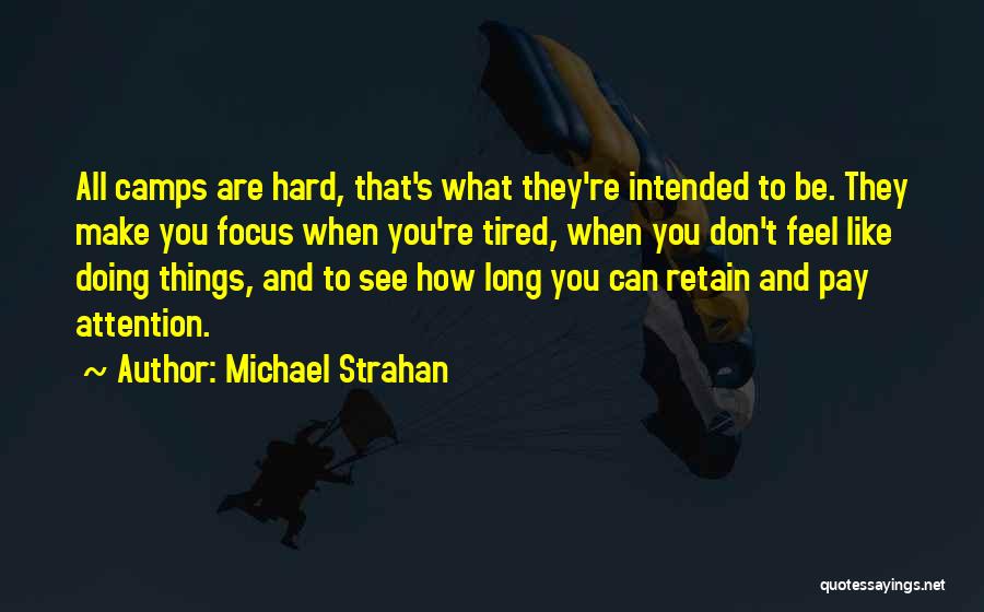 Doing Things That Are Hard Quotes By Michael Strahan