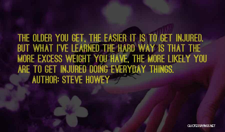 Doing Things That Are Hard Quotes By Steve Howey