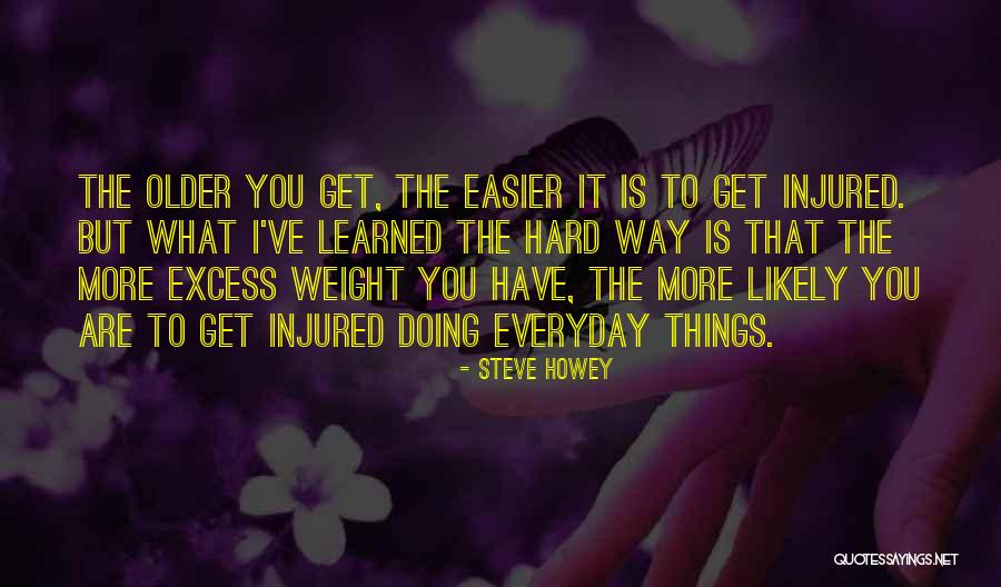 Doing Things That Are Hard Quotes By Steve Howey